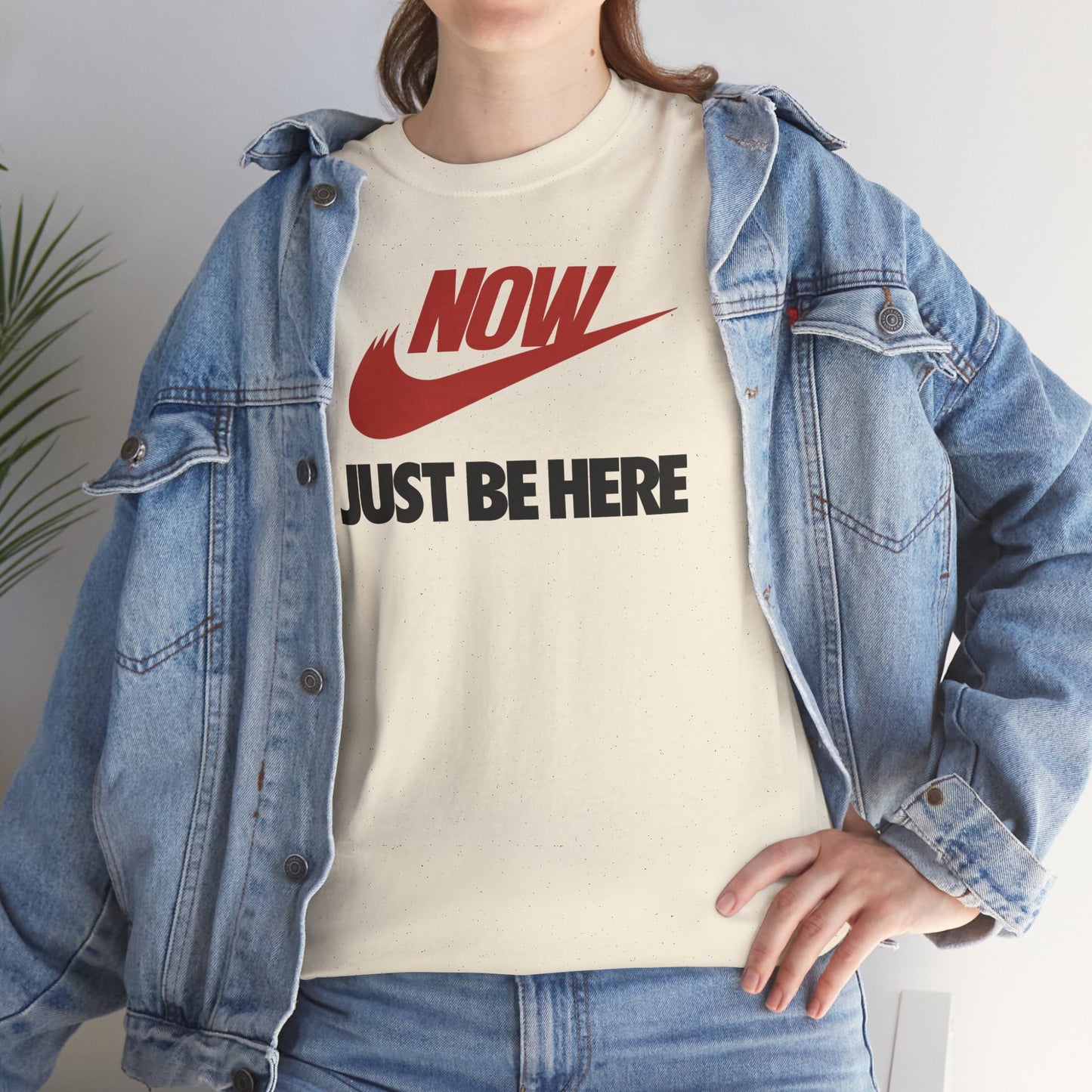 NOW JUST BE HERE Unisex Heavy Cotton Tee
