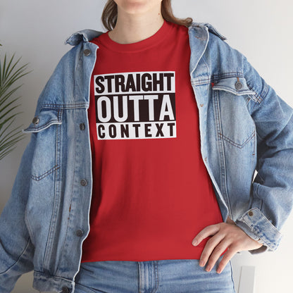 STRAIGHT OUTTA CONTEXT Unisex Heavy Cotton Tee