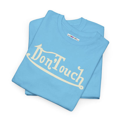 Don'Touch Unisex Heavy Cotton Tee