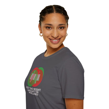 JUST THE RIGHT AMOUNT OF WHELMED Unisex Softstyle 100% Cotton T-Shirt