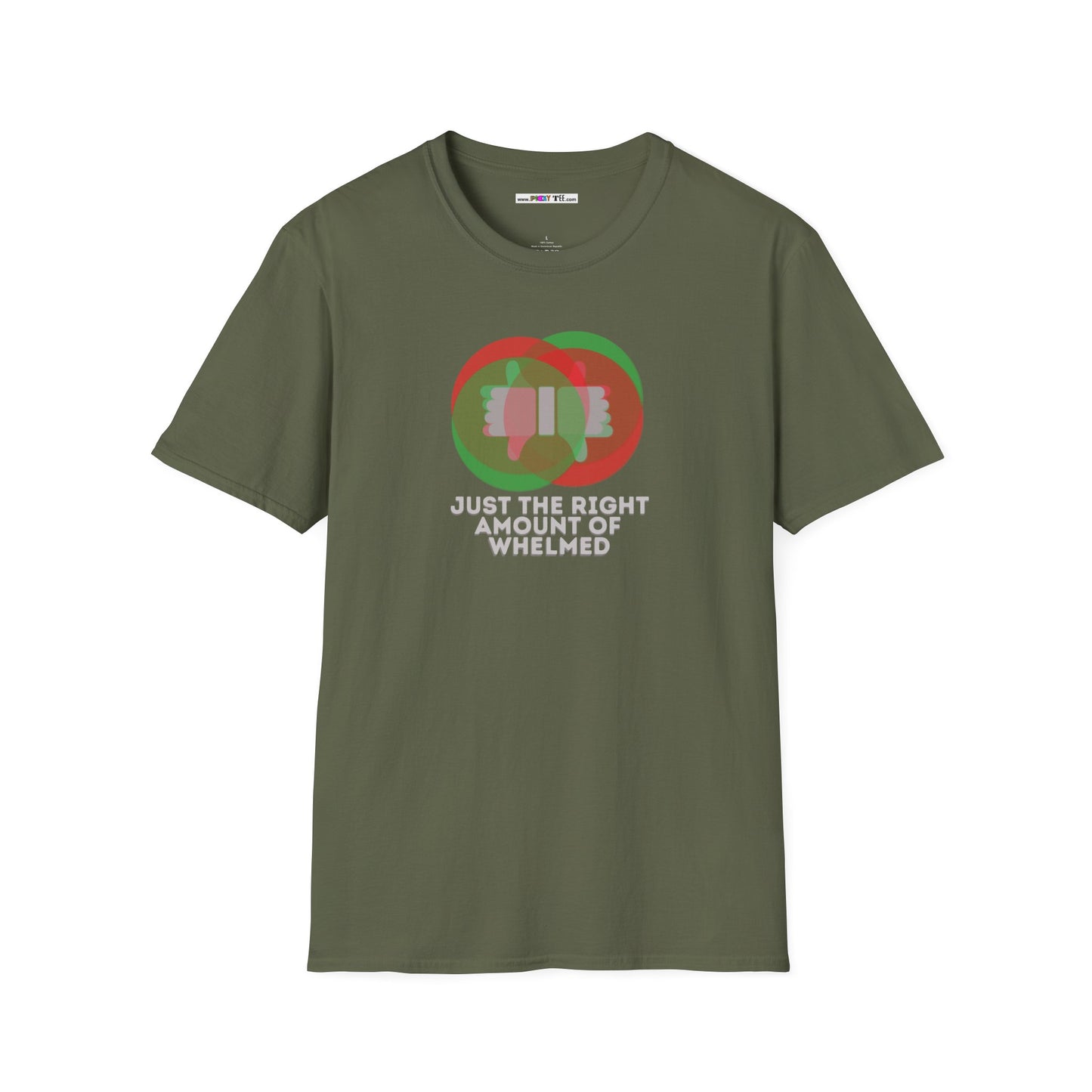 JUST THE RIGHT AMOUNT OF WHELMED Unisex Softstyle 100% Cotton T-Shirt