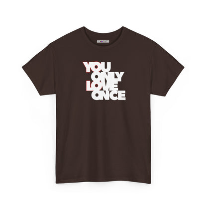 YOLO - YOU ONLY LOVE ONCE Unisex Heavy Cotton Tee