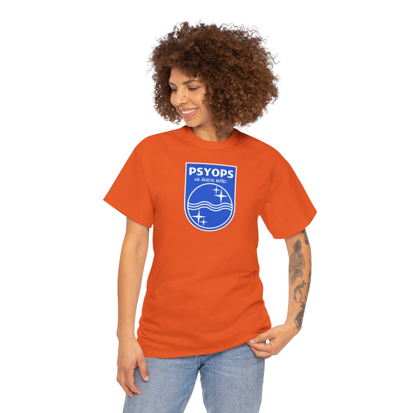 we deserve better PSYOPS Unisex Heavy Cotton Tee