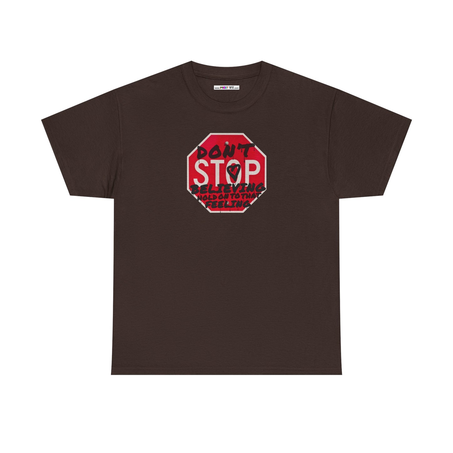 don't STOP believing  hold on to that feeling Unisex Heavy Cotton Tee