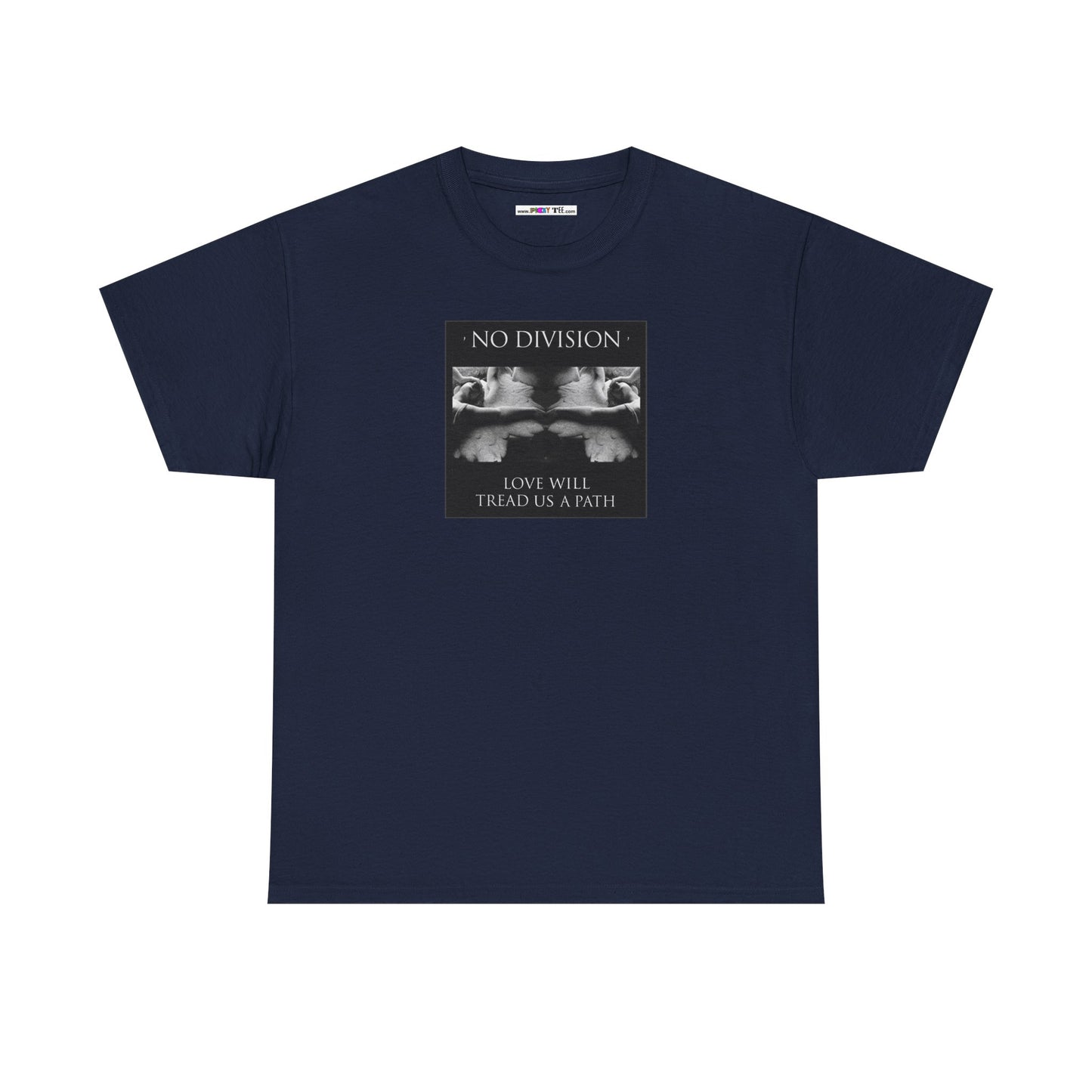 'NO DIVISION' LOVE WILL TREAD US A PATH Unisex Heavy Cotton Tee