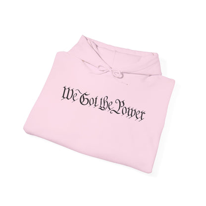 WE GOT THE POWER Unisex Heavy Blend™ Hooded Sweatshirt