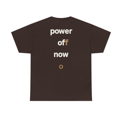 power off now Unisex Heavy Cotton Tee