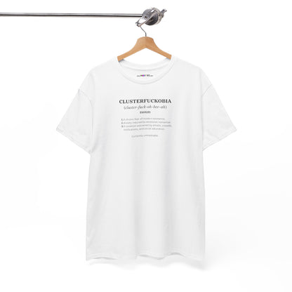 CLUSTERFUCKOBIA Unisex Heavy Cotton Tee