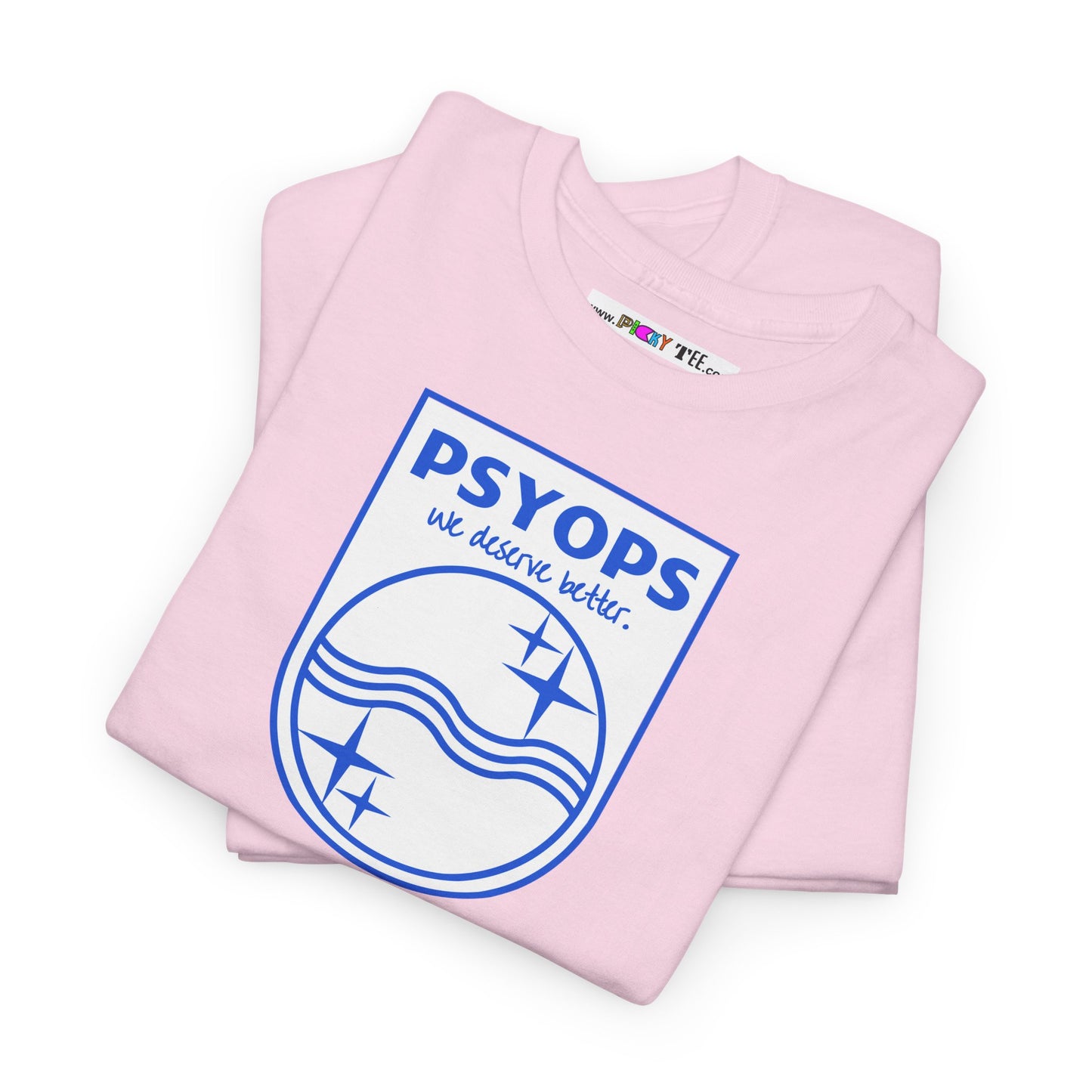 we deserve better PSYOPS Unisex Heavy Cotton Tee