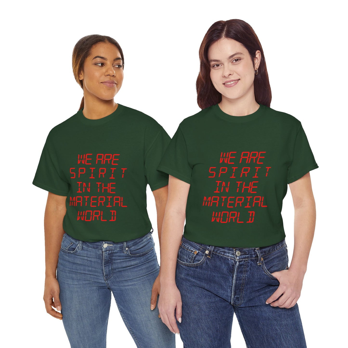 WE ARE SPIRIT IN THE MATERIAL WORLD Unisex Softstyle 100% Cotton T-Shirt