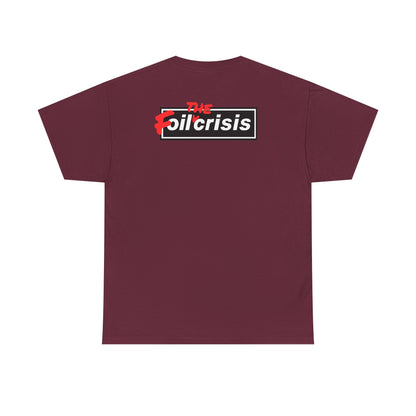 oil crisis/Foil THE crisis Unisex Heavy Cotton Tee