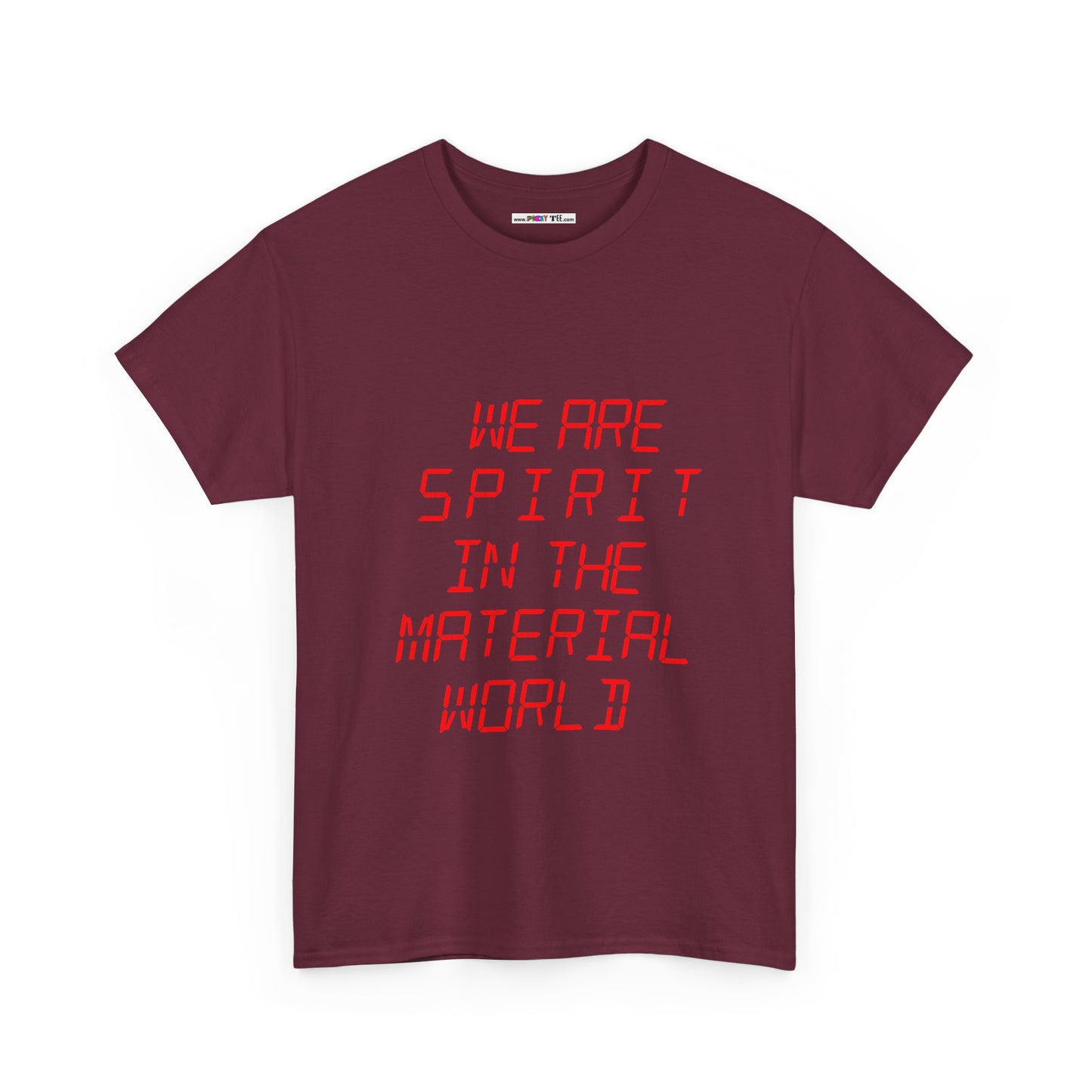 WE ARE SPIRIT IN THE MATERIAL WORLD Unisex Softstyle 100% Cotton T-Shirt