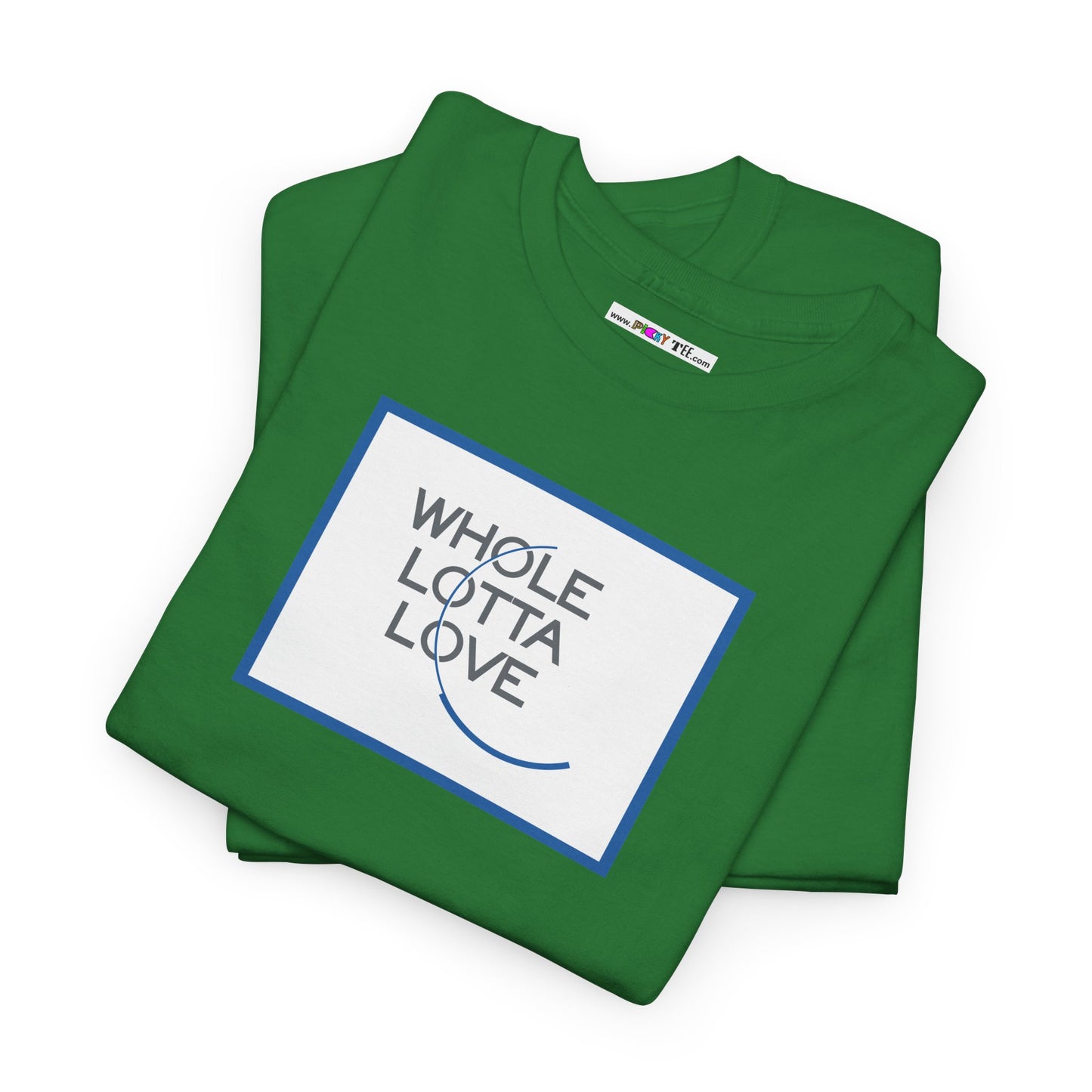 WHOLE LOTTA LOVE Unisex Heavy Cotton Tee