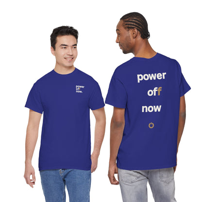 power off now Unisex Heavy Cotton Tee