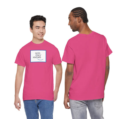 GOD ONLY KNOWS Unisex Heavy Cotton Tee