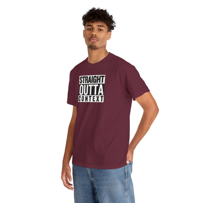 STRAIGHT OUTTA CONTEXT Unisex Heavy Cotton Tee