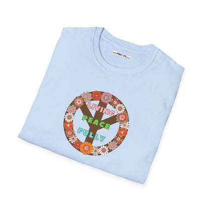 LIVING PEACE FULLY Unisex Softstyle 100% Cotton T-Shirt