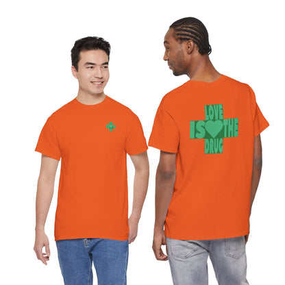 LOVE IS THE DRUG Unisex Heavy Cotton Tee
