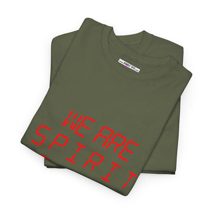 WE ARE SPIRIT IN THE MATERIAL WORLD Unisex Softstyle 100% Cotton T-Shirt