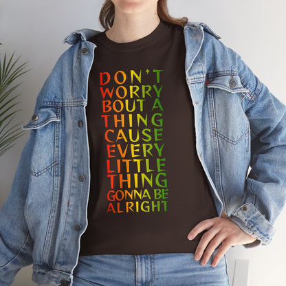 DON'T WORRY BOUT A THING CAUSE Unisex Heavy Cotton Tee