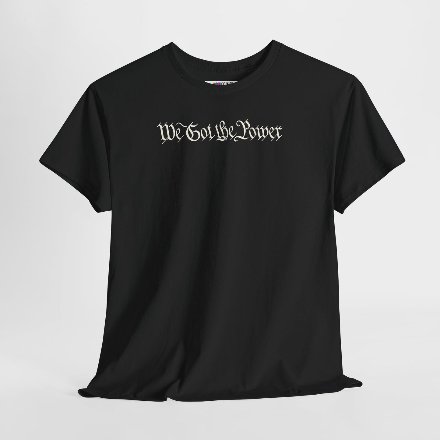 WE GOT THE POWER Unisex Heavy Cotton Tee