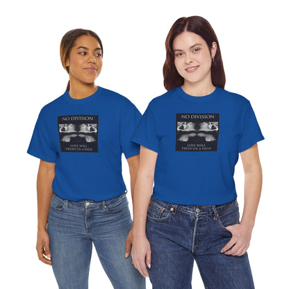 'NO DIVISION' LOVE WILL TREAD US A PATH Unisex Heavy Cotton Tee