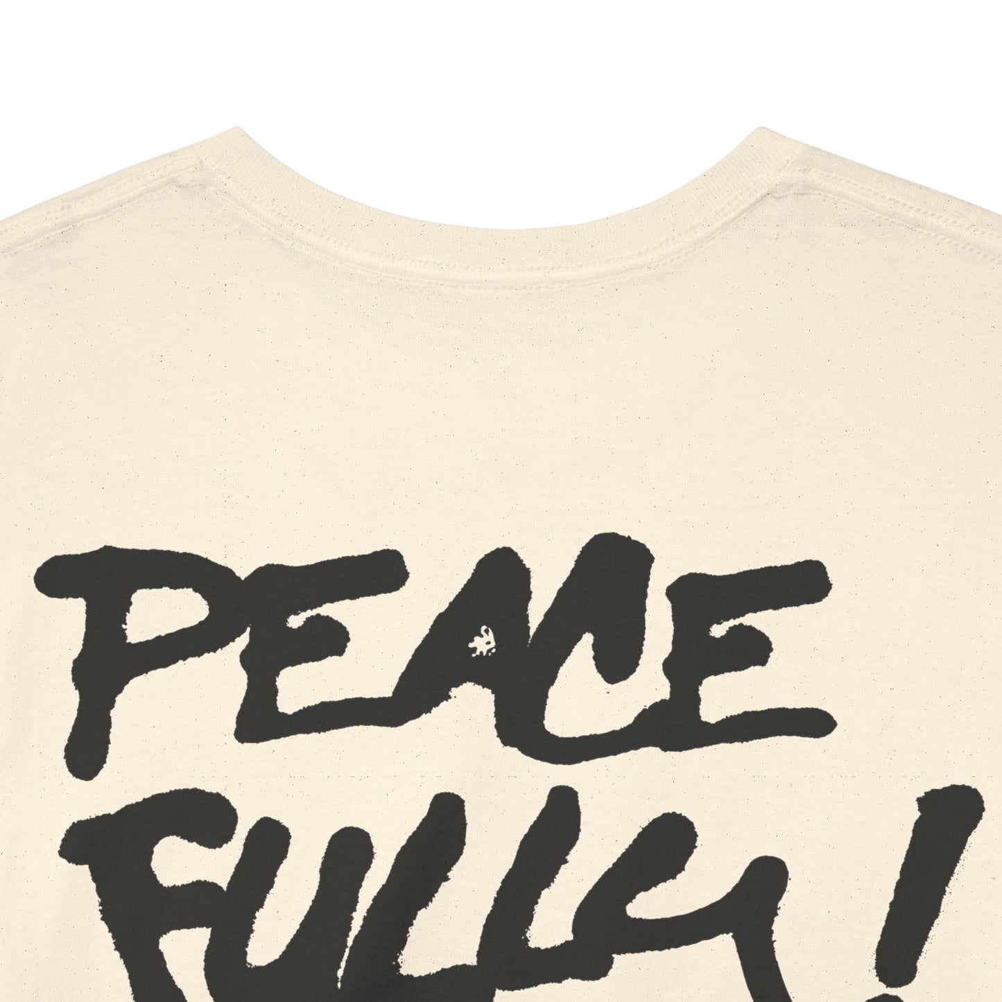 PEACEFULLY! Unisex Heavy Cotton Tee