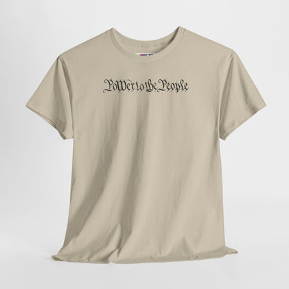 poWEr to THE PEOPLE Unisex Heavy Cotton Tee