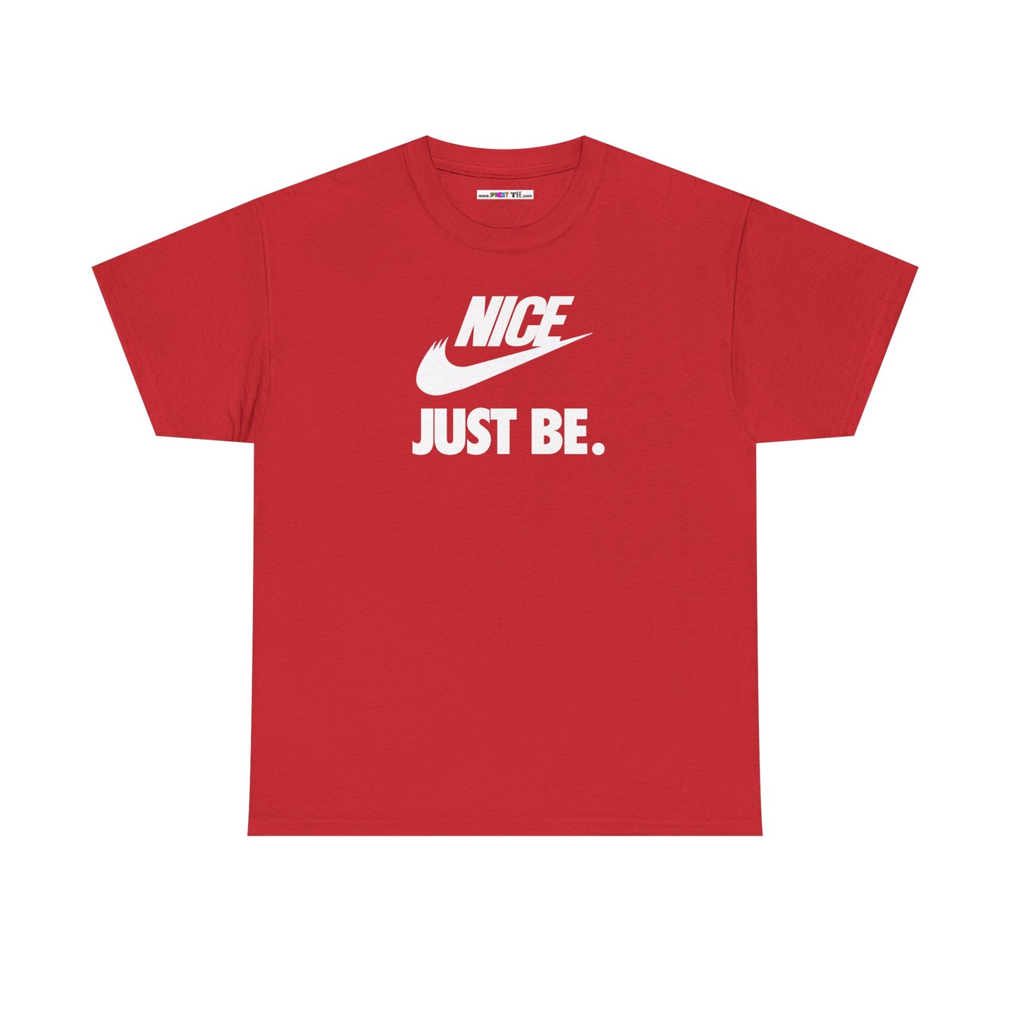 NICE... JUST BE. Unisex Heavy Cotton Tee