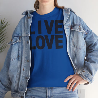 LIVE LOVE Unisex Heavy Cotton Tee