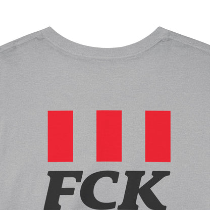 FCK FCK FCK Unisex Heavy Cotton Tee