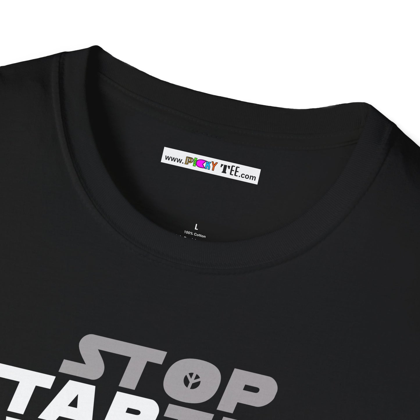 STOP STARTING WARS! Unisex Softstyle 100% Cotton T-Shirt