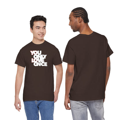 YOLO - YOU ONLY LOVE ONCE Unisex Heavy Cotton Tee