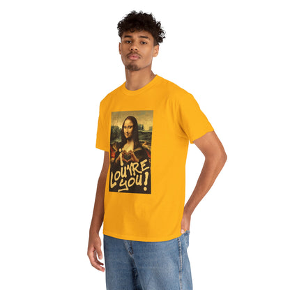 I LOUVRE YOU! Unisex Heavy Cotton Tee