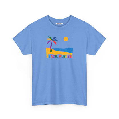 BEACH, PLEASE! Unisex Heavy Cotton Tee
