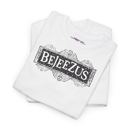 BEJEEZUS Unisex Heavy Cotton Tee