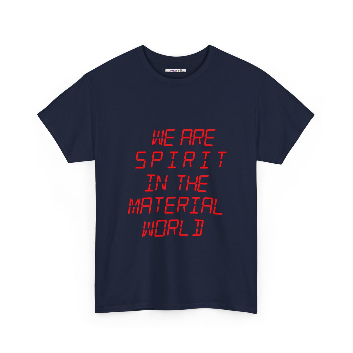 WE ARE SPIRIT IN THE MATERIAL WORLD Unisex Softstyle 100% Cotton T-Shirt