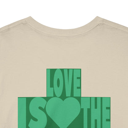 LOVE IS THE DRUG Unisex Heavy Cotton Tee
