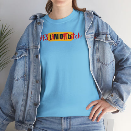 YES, IAMDATbitch Unisex Heavy Cotton Tee
