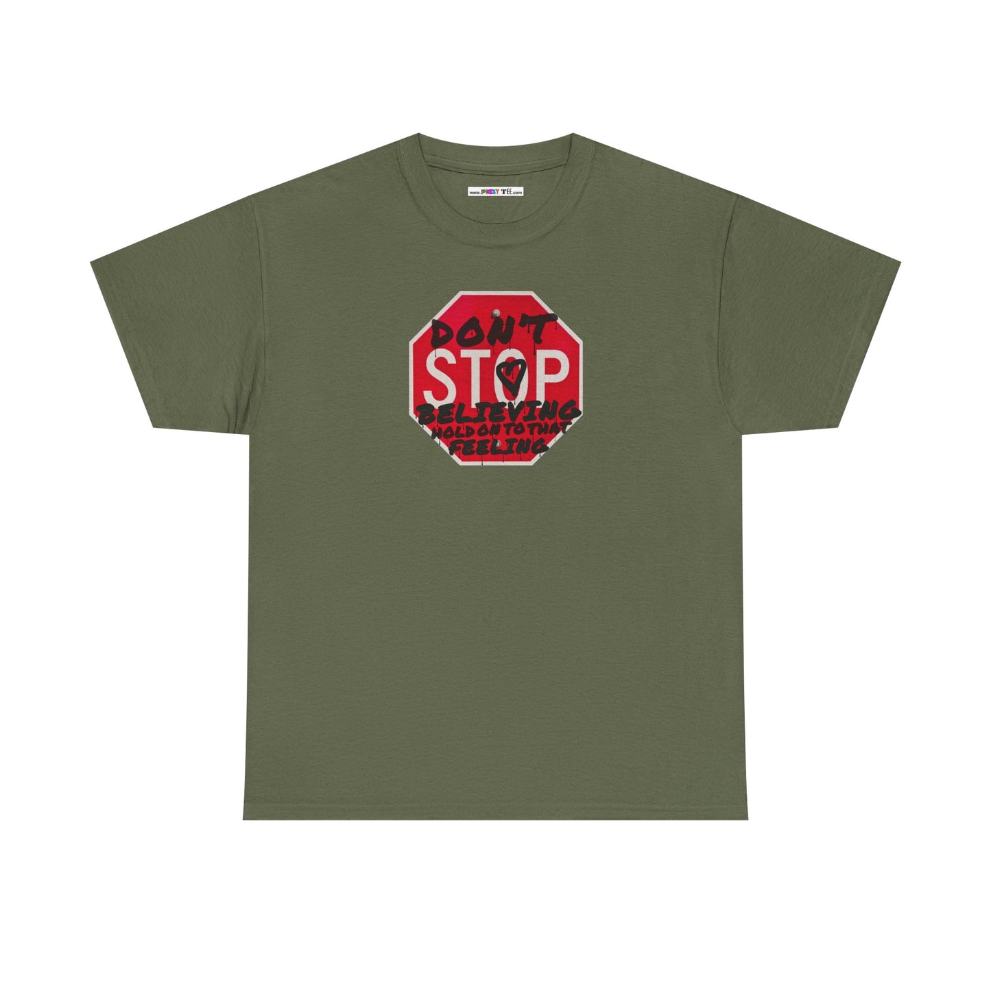 don't STOP believing  hold on to that feeling Unisex Heavy Cotton Tee