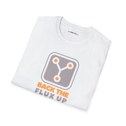 BACK THE FLUX UP Unisex Softstyle 100% Cotton T-Shirt