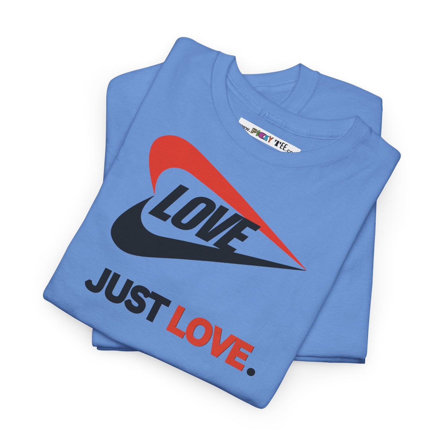LOVE JUST LOVE. Unisex Heavy Cotton Tee