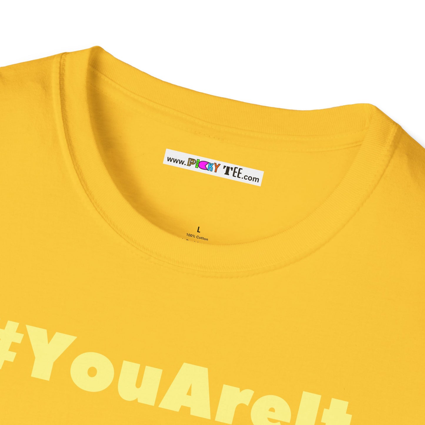 HashTag YouAreIt Unisex Softstyle 100% Cotton T-Shirt