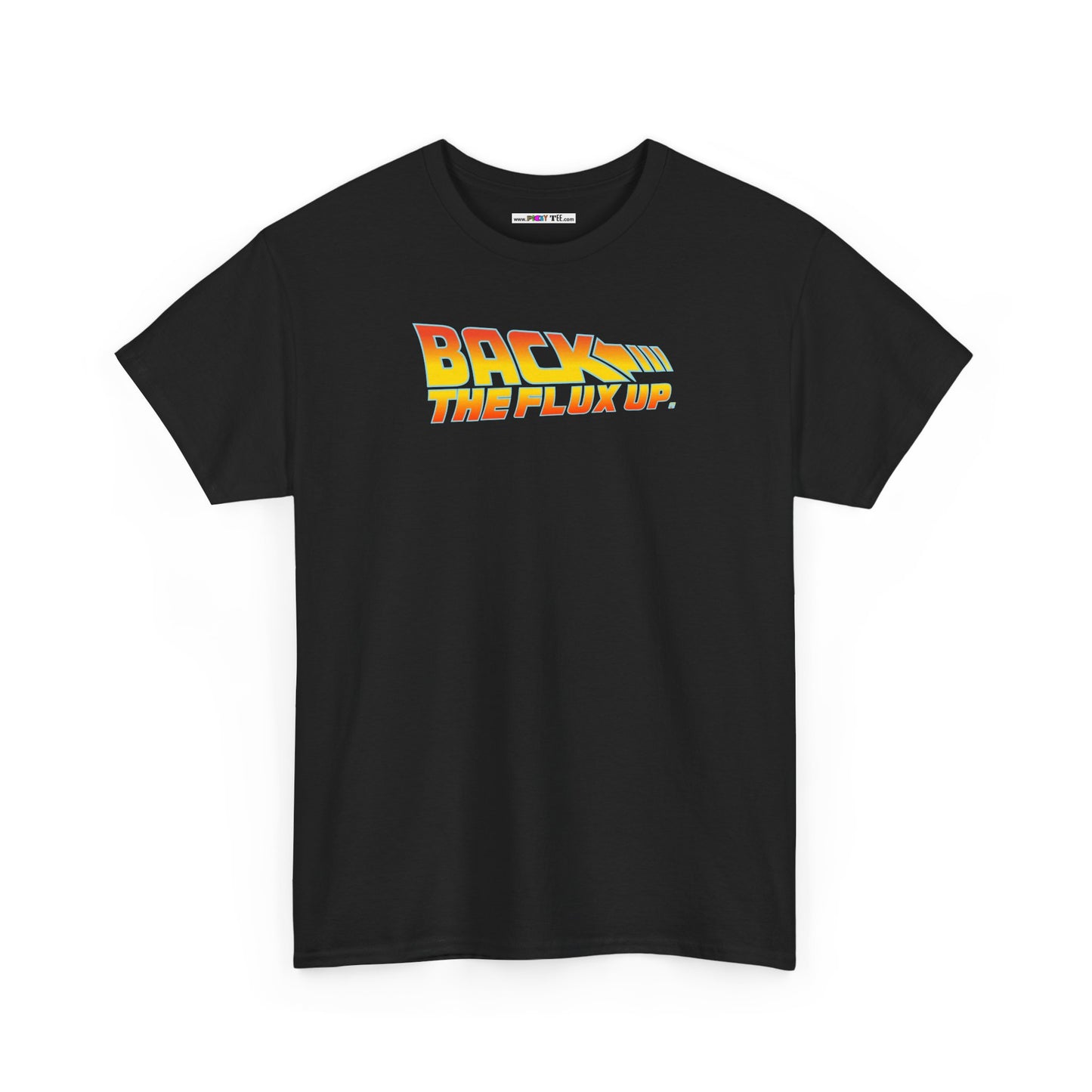 BACK THE FLUX UP Unisex Heavy Cotton Tee