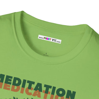 MEDITATION MEDICATION Unisex Softstyle 100% Cotton T-Shirt