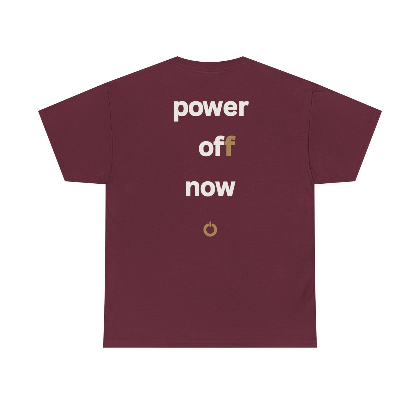 power off now Unisex Heavy Cotton Tee