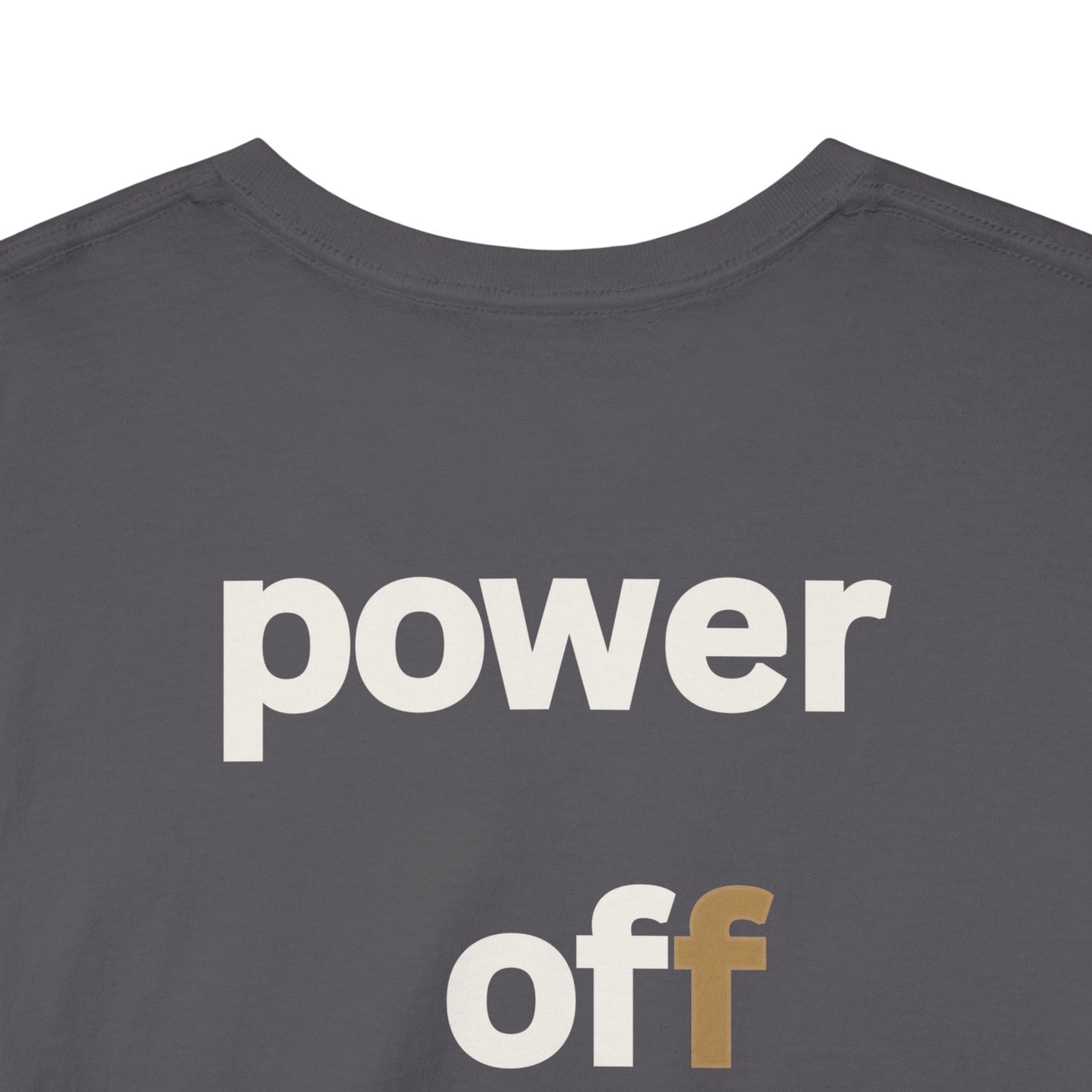 power off now Unisex Heavy Cotton Tee