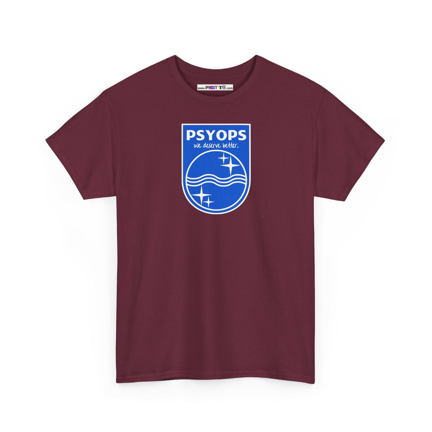 we deserve better PSYOPS Unisex Heavy Cotton Tee