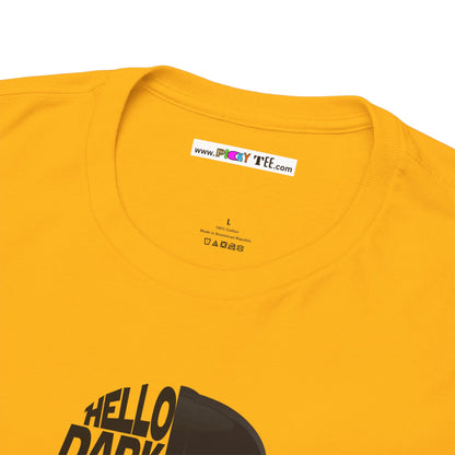 HELLO DARKSIDE MY OLD FRIEND Unisex Heavy Cotton Tee