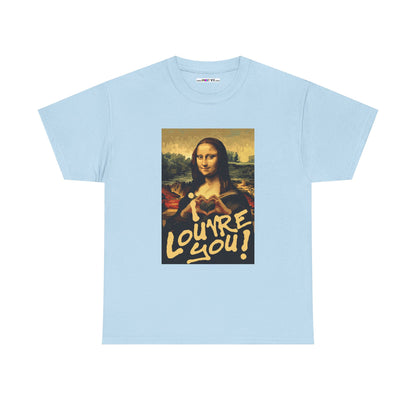I LOUVRE YOU! Unisex Heavy Cotton Tee